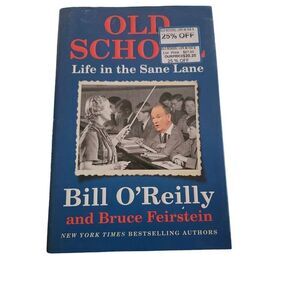 Old school life in the same lane by Bill O'Reilly Henry holt isbn 9781250135797
